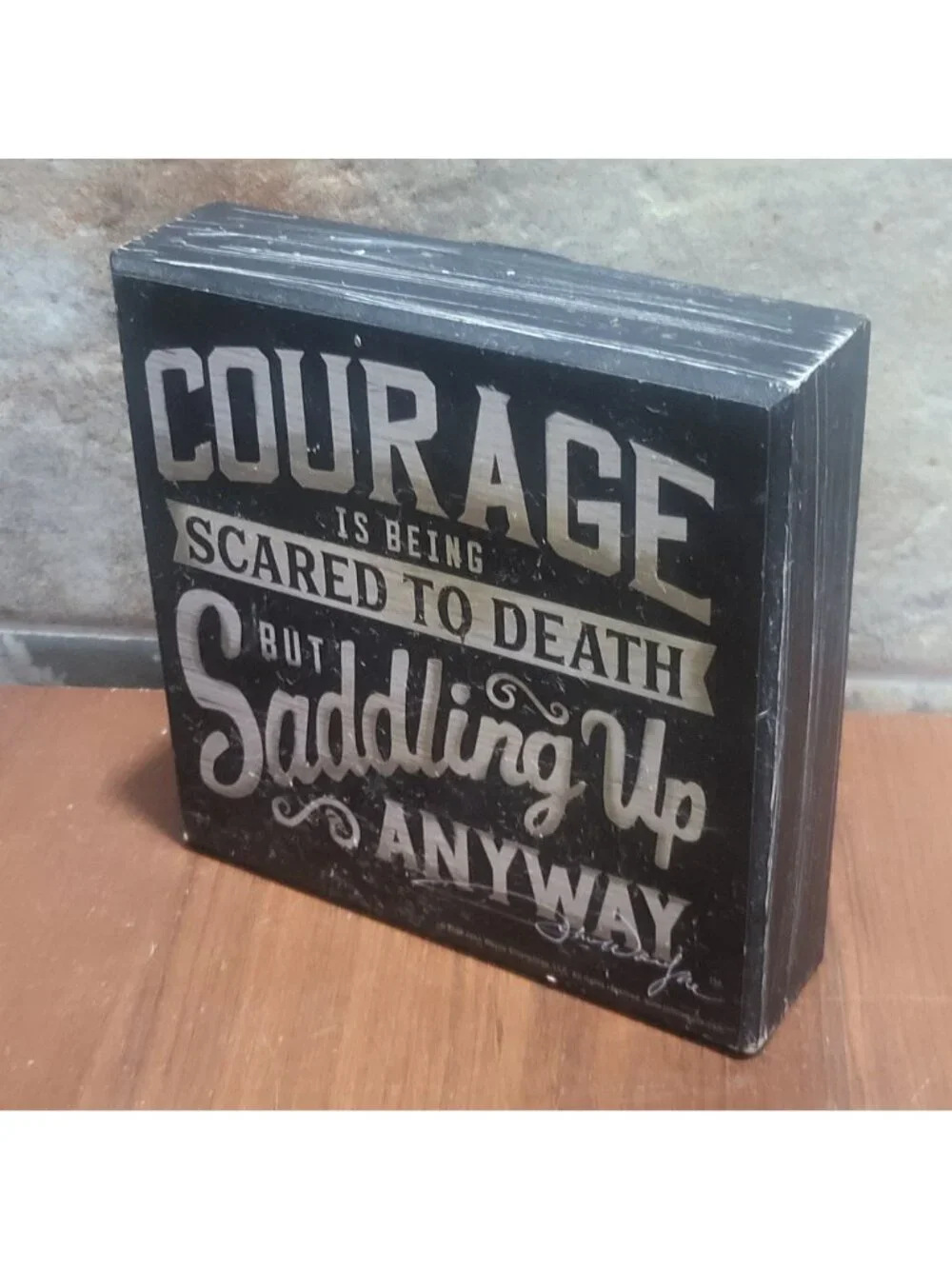 John Wayne Wood Sign Courage Is Being Scared To Death But Saddling Up Anyway